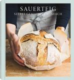 Sauerteig selbst gemacht & einfach: Ausgezeichneter selbst gemachter Sauerteig - ganz einfach!