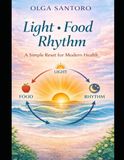 Light • Food • Rhythm: A Simple Reset for Modern Health