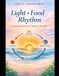 Light • Food • Rhythm: A Simple Reset for Modern Health