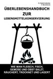 Überlebenshandbuch Bol: Echtes Überlebenshandbuch - Überlebenshandbuch zur Lebensmittelkonservierung