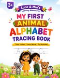 My First Animal Alphabet Tracing Book: Trace Letters, Learn Animal Words & Fun Activities for Ages 3+