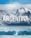 Argentina. White Star Argentina. Dalle Ande alla Terra del Fuoco. Paesi del mondo Hardcover