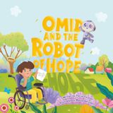 Omid and the Robot of Hope: A Story of Courage, Friendship, and Hope