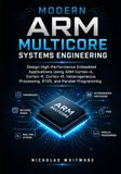 Modern ARM Multicore Systems Engineering