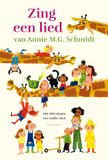 Zing een lied van Annie M.G. Schmidt (Hardcover)