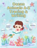 Ocean Animals A-Z Tracing and Writing: Learn to write uppercase and lowercase letters with Ocean Animals A-Z Tracing and Writing by Mrs. Russell's Sea of Learning