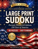 Large Print Sudoku for Seniors: Patriotic 250th Anniversary Edition