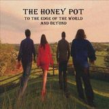 To The Honey Pot - To The Edge Of The World And Beyond (CD)