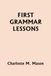 First Grammar Lessons (Yesterday's Classics)