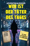 Adventskalender Wer ist der Täter des Tages?: 24 Ermittlungen, 24 Schuldige. Interaktives Detektiv-Spielbuch, Logik & Deduktion