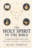 THE Marketplace Bible Trivia: THE HOLY SPIRIT IN THE BIBLE ◆ A Marketplace Bible Trivia Book 1,000 questions ◆ 10 categories