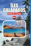 ÎLES GALÁPAGOS GUIDE DE VOYAGE 2027
