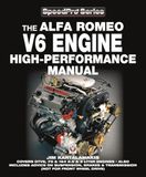 Alfa Romeo V6 Engine High-performance Manual: Covers GTV6, 75 & 164 2.5 & 3 Liter Engines - Also Includes advice on Suspension, Brakes & Transmission (not for front wheel drive)