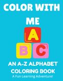 Color With Me: An A-Z Alphabet Coloring Book