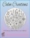 Calm Creations: A Coloring Book of Flowers and Nature