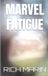 Marvel Fatigue Paperback