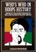 Who’s Who in Hoops History: Profiles of the 500 Most Noteworthy NBA and ABA Players of the 20th Century
