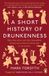 A Penguin A Short History of Drunkenness Paperback