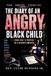 The Diary of an Angry Black Child: From Pain to Purpose in a Divided America