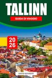 TALLINN GUIDA DI VIAGGIO 2026