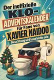 Der tiptop Der inoffizielle Klo-Adventskalender für Fans von Xavier Naidoo