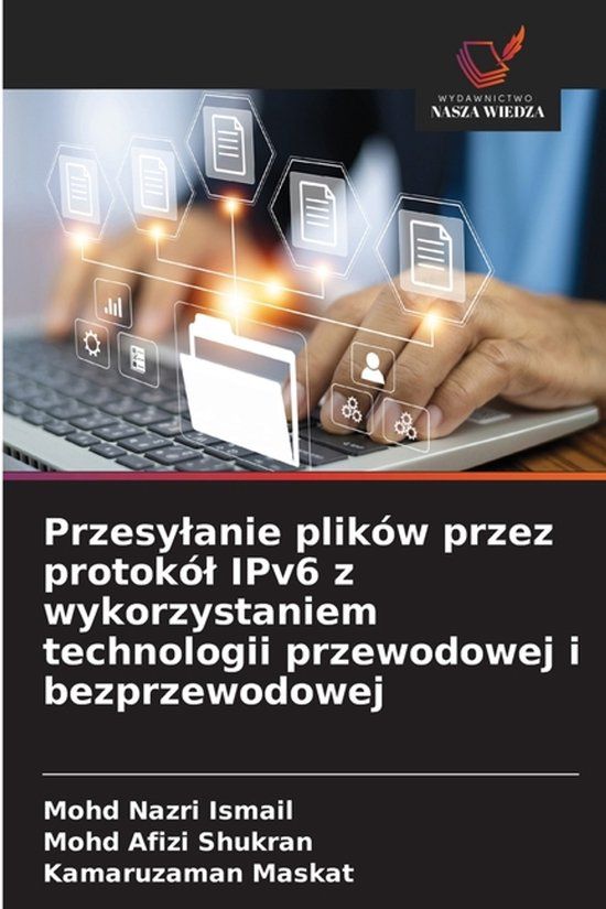 Przesylanie Libri GmbH Przesylanie plików przez protokól IPv6 z wykorzystaniem technologii przewodowej i bezprzewodowej