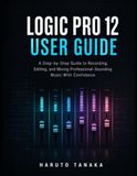 LOGIC Libri GmbH LOGIC PRO 12 USER GUIDE Paperback
