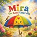 Mira the Kind Umbrella: A Rainy Day Story About Kindness and Self-Care