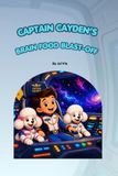 CAPTAIN CAYDEN'S BRAIN FOOD BLAST-OFF