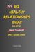 102 Healthy Relationship Ideas: No Drama. No Games. Just Practical Ways to Build Stronger, Calmer Relationships