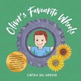 Oliver's Favourite Wheels: A children's book celebrating every child's unique abilities, including those with the gifts of neurodiversity, autism and ASD