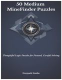 50 Medium MineFinder Puzzles: Layered Hidden-Mine Challenges for Rising Solvers