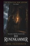DIE RUNENKAMMER: Im Schatten der Götter - Erster Band