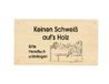 eliga Bord "Keinen zweet auf's Holz" 34 x 19 cm