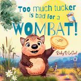 TOO Libri GmbH Too Much Tucker Is Bad for a Wombat
