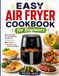 Easy Air Fryer Cookbook for Beginners