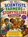 We Were SCIENTISTS, FARMERS & STORYTELLERS: A Coloring Book with Written Sections