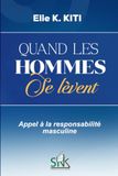 QUAND LES HOMMES SE LÈVENT: Appel à la responsabilité masculine