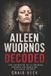 Aileen Independently Published Aileen Wuornos Decoded