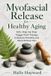 Myofascial Libri GmbH Myofascial Release for Healthy Aging: Safe, Step-by-Step Trigger Point Therapy to Restore Flexibility and Move Without Pain