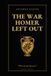 The War Homer Left Out: Everything the Iliad Doesn't Tell You: Iphigenia, the Horse, the Fall of Troy and the Men Who Never Came Home