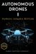 Autonomous DroneBooks Autonomous Drones I