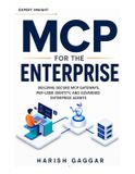 MCP Independently Published MCP for the Enterprise: Building Secure MCP Gateways, Per-User Identity, and Governed Enterprise Agents Paperback