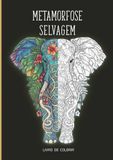 Metamorfose Selvagem: Livro de Colorir para Adultos