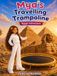 Mya's Travelling Trampoline Egypt Adventure