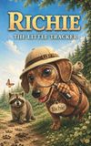 Richie the Little Tracker: A Heartwarming Story About a Little Rescue Dog with a Big Heart