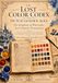 The Lost Color Codex from Dutch Golden Ages: The Symphony of Watercolor, Secret Pigment Formulations - A 900-Page Restored Manuscript of Calligraphy ... Spiegel der Verfkonst - 1692) Volume 2