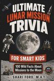 Ultimate Libri GmbH Ultimate Lunar Mission Trivia for Smart Kids