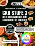 DIE CKD STUFE 3 KOCHBUCH FÜR EINE NIERENERKRANKUNGS DIÄT FÜR SENIOREN