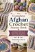 The Afghan Crochet The Complete Afghan Crochet Starter Book